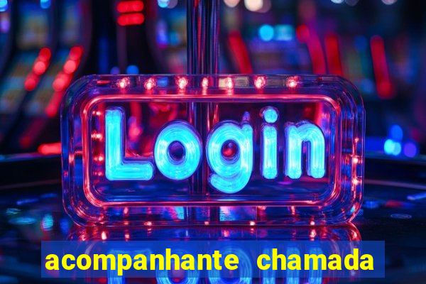 acompanhante chamada de video